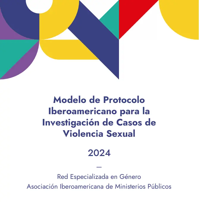 Modelo de Protocolo Iberoamericano para la Investigación de Casos de Violencia Sexual